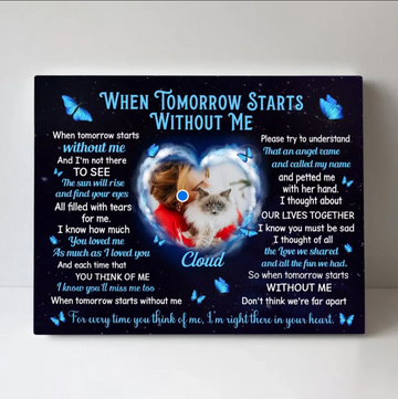 When Tomorrow Starts Without Me Cat Poem | Custom Cat Memorial Canvas Print