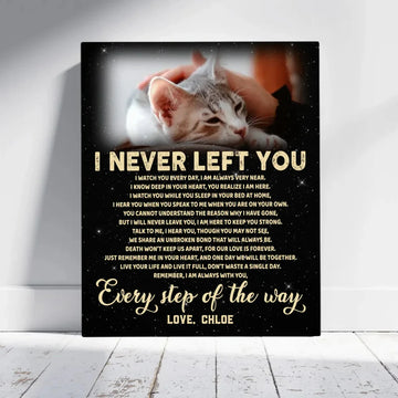 I Never Left You Cat Poem | Custom Cat Memorial Canvas Print