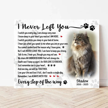 I Never Left You Cat Poem | Custom Cat Memorial Canvas Print